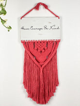 Load image into Gallery viewer, Have Courage Macrame Sign