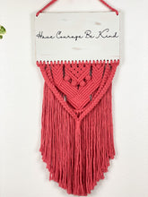 Load image into Gallery viewer, Have Courage Macrame Sign