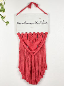 Have Courage Macrame Sign